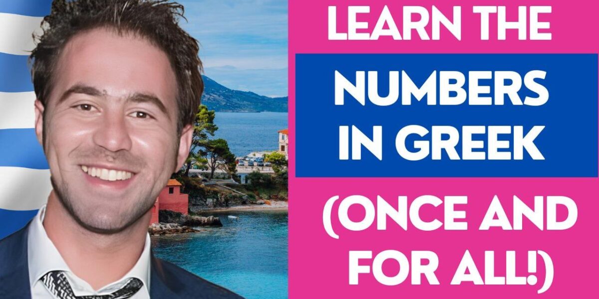 Learn the Numbers in Greek (Once and For All!)