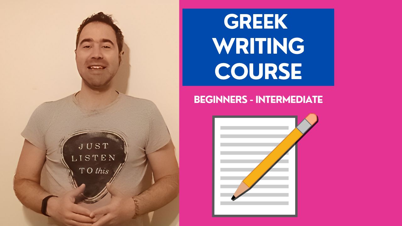 Greek Writing Course : Beginners / Intermediate